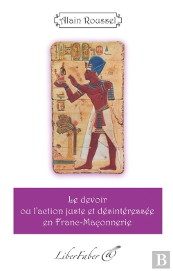 Bertrand.pt - Le Devoir Ou L'Action Juste Et Desinteressee En Franc-Maconnerie