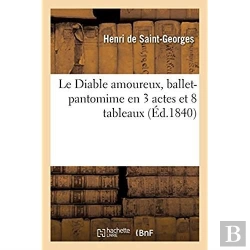 Bertrand.pt - Le Diable Amoureux, Ballet-Pantomime En 3 Actes Et 8 Tableaux