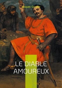 Bertrand.pt - Le Diable Amoureux : Un Conte Fantastique Fondateur Entre Séduction, Surnaturel Et Naissance Du Romantisme Noir