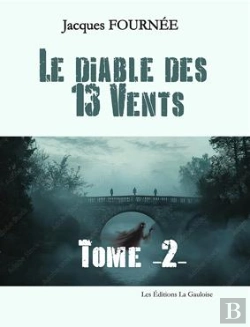 Bertrand.pt - Le Diable Des Treize Vents Tome 2
