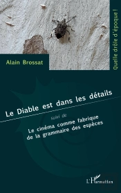 Le Diable Est Dans Les Détails ; Le Cinéma Comme Fabrique De La Grammaire Des Espèces