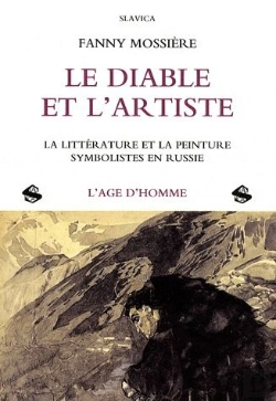 Bertrand.pt - Le Diable Et L'Artiste ; La Littérature Et La Peinture Symbolistes En Russie
