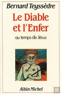 Bertrand.pt - Le Diable Et L'Enfer Au Temps De Jésus