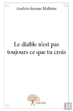 Bertrand.pt - Le Diable N'Est Pas Toujours Ce Que Tu Crois