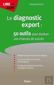 Le Diagnostic Export 50 Outils Pour Evaluer Vos Chances De Succes
