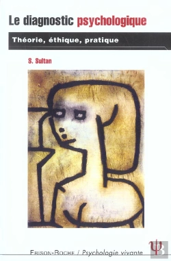 Bertrand.pt - Le Diagnostic Psychologique ; Theorie, Ethique, Pratique
