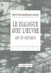 Le Dialogue Avec L'Oeuvre : Art Et Critique