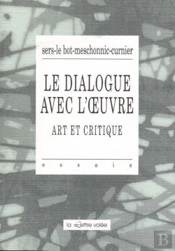 Bertrand.pt - Le Dialogue Avec L'Oeuvre : Art Et Critique