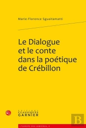 Le Dialogue Et Le Conte Dans La Poétique De Crébillon