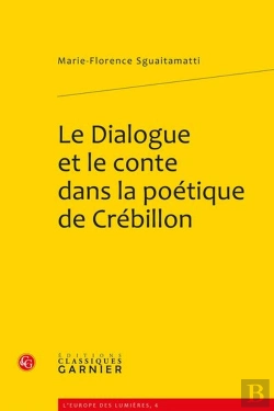 Bertrand.pt - Le Dialogue Et Le Conte Dans La Poétique De Crébillon