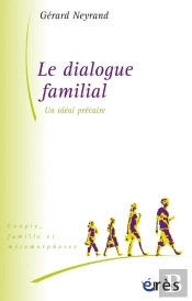 Le Dialogue Familial ; Un Idéal Précaire