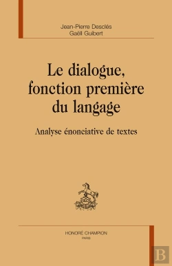 Bertrand.pt - Le Dialogue, Fonction Première Du Langage ; Analyse Énonciative De Textes