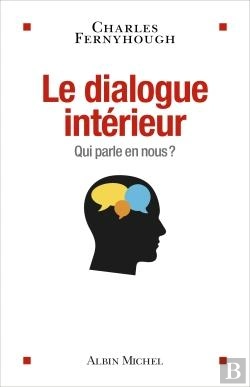 Bertrand.pt - Le Dialogue Interieur - Qui Parle En Nous ?