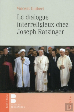 Bertrand.pt - Le Dialogue Interreligieux Chez Jospeh Ratzinger