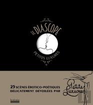 Le Diascope ; 25 Scènes Érotico-Poétiques Dévoilées Par Petites Luxures