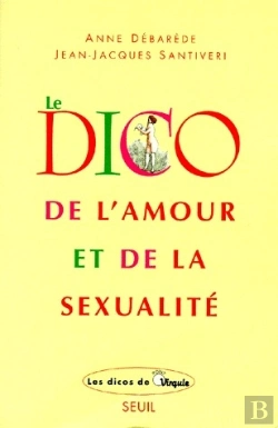 Bertrand.pt - Le Dico De L'Amour Et De La Sexualité
