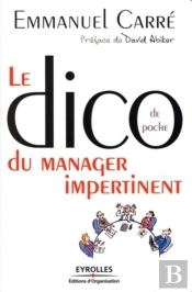 Le Dico De Poche Du Manager Impertinent : Préface De David Abiker