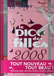 Le Dico Des Filles (Édition 2008)