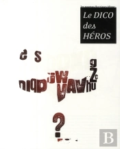 Le Dico Des Héros