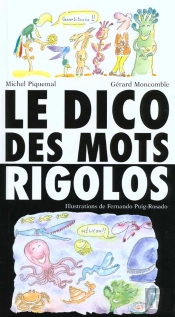 Le Dico Des Mots Rigolos