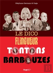 Le Dico Flingueur Des Tontons Et Des Barbouzes