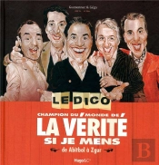 Le Dico La Verite Si Je Mens