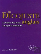 Le Dicojuste - Lexique Des Mots Anglais À Ne Pas Confondre