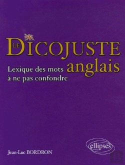 Bertrand.pt - Le Dicojuste - Lexique Des Mots Anglais À Ne Pas Confondre