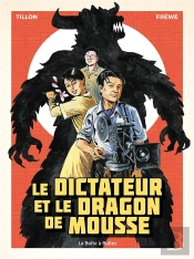 Le Dictateur Et Le Dragon De Mousse