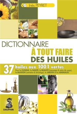 Bertrand.pt - Le Dictionnaire À Tout Faire Des Huiles