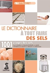 Le Dictionnaire À Tout Faire Des Sels