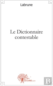 Le Dictionnaire Contestable