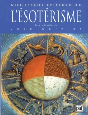 Le Dictionnaire Critique De L'Esoterisme