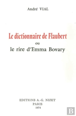 Bertrand.pt - Le Dictionnaire De Flaubert : Ou Le Rire D'Emma Bovary