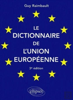 Bertrand.pt - Le Dictionnaire De L'Union Européenne