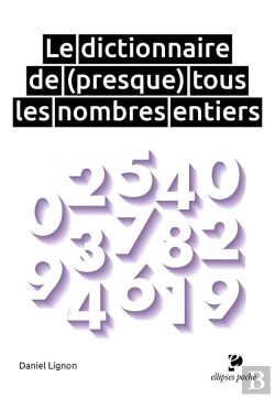 Bertrand.pt - Le Dictionnaire De (Presque) Tous Les Nombres Entiers