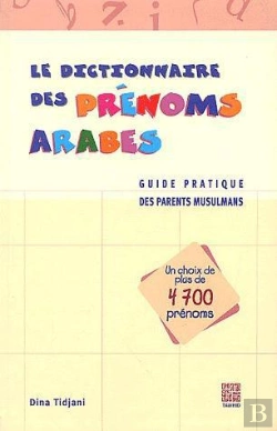 Bertrand.pt - Le Dictionnaire Des Prenoms Arabes  ; Guide Pratique Des Parents Musulmans