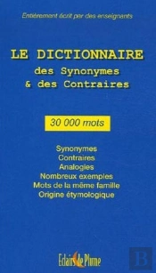 Le Dictionnaire Des Synonymes Et Des Contraires