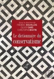 Le Dictionnaire Du Conservatisme