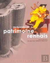 Le Dictionnaire Du Patrimoine Rennais +1cd