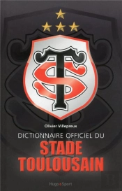 Le Dictionnaire Du Stade Toulousain