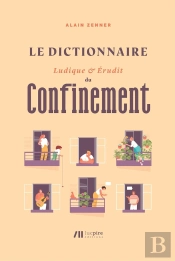 Le Dictionnaire Ludique Et Érudit Du Confinement