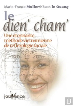 Bertrand.pt - Le Dien'Cham ; Une Etonnante Methode Vietnamienne De Reflexologie Faciale