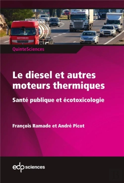 Bertrand.pt - Le Diesel Et Autres Moteurs Thermiques : Santé Publique Et Écotoxicologie