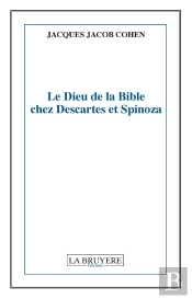 Le Dieu De La Bible Chez Descartes Et Spinoza