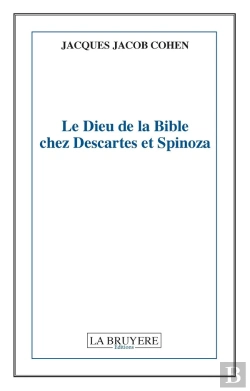 Bertrand.pt - Le Dieu De La Bible Chez Descartes Et Spinoza