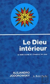 Le Dieu Intérieur ; Le Sens Caché De L'Évangile De Jean