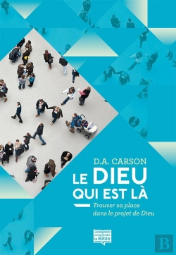 Bertrand.pt - Le Dieu Qui Est Là ; Trouver Sa Place Dans Le Projet De Dieu