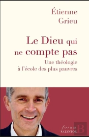 Le Dieu Qui Ne Compte Pas : Une Théologie À L'École Des Plus Pauvres