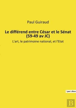 Bertrand.pt - Le Différend Entre César Et Le Sénat (59-49 Av Jc) : Les Transitions De César Face À La République En Péril